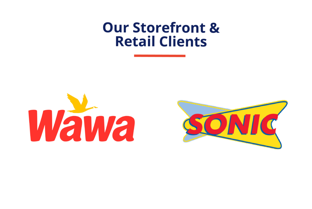 Our Retail clients include Wawa and Sonic